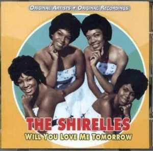 Will You Love Me Tomorrow Shirelles 2000 New CD Top-quality Free UK shipping - Picture 1 of 8