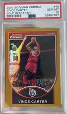 2007 Bowman Chrome Gold Refractor Vince Carter /99 Gem MT PSA 10 Nets Pop 3