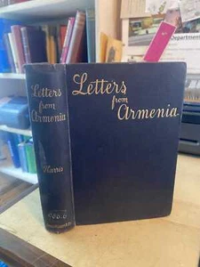Harris: Letters from the Scenes of the Recent Massacres in Armenia 1897 1st HB - Foto 1 di 1