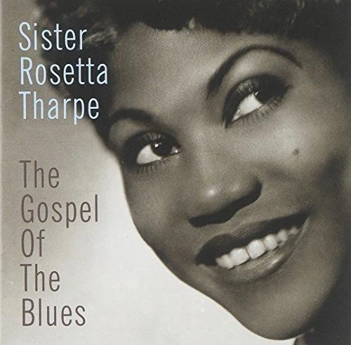 Gospel Of The Blues, The [Us Import] - Tharpe, Sister Rosetta - Image 1 of 1