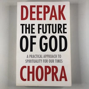 The Future of God Practical Approach to Spirituality for Our Times Deepak Chopra - Picture 1 of 12