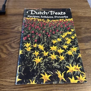 Dutch Treats Recipes, Folklore, Proverbs by Carol Van Klompenburg, 1987  PB - Picture 1 of 6