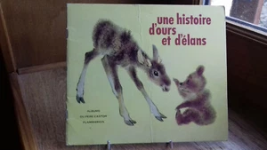 Une histoire d'ours et d'élans.Les albums du père castor.Flammarion.1982 (R16) - Picture 1 of 7