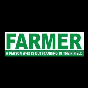 "FARMER - A PERSON WHO IS OUTSTANDING IN THEIR FIELD" tractor STICKER sign farm - Picture 1 of 1