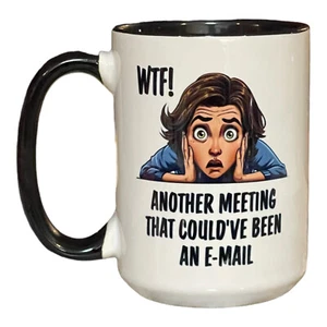 15oz Ceramic Coffee-Tea Mug/Cup “WTF! Another…” Gift~Funny~Humor~Christmas - Picture 1 of 1