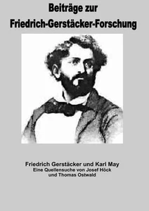 Beiträge zur Friedrich-Gerstäcker-Forschung / Friedrich Gerstäcker und Karl M... - Bild 1 von 1