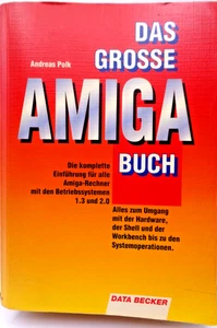 COMMODORE AMIGA -- DAS GROSSE AMIGA BUCH (DATA BECKER - BUCH) #3DE - Picture 1 of 9