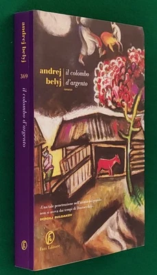 ANDREJ BELYJ - IL COLOMBO D'ARGENTO - FAZI EDITORE - PRIMA EDIZIONE 2018 - Immagine 1 di 3
