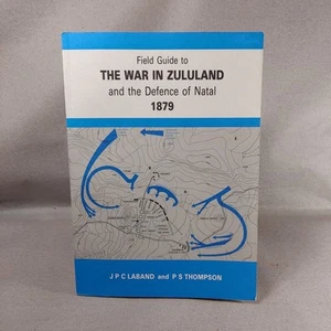 Field Guide to the War in Zululand and the Defence of Natal 1879 Laband Thompson - Bild 1 von 6