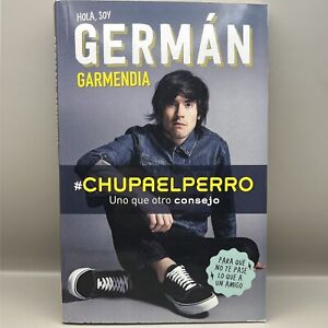 Hallo, ich bin German Garmendia #Chupaelperro (2016) spanisches Taschenbuch SEHR GUT