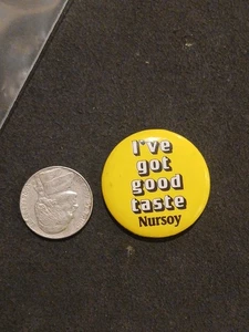 Yellow Button I've Got Good Taste Nursoy Baby Formula Badge Lapel Hat Vest Pin - Picture 1 of 2