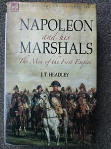 Napoleon and his Marshals - The men of the first empire Book - Picture 1 of 1