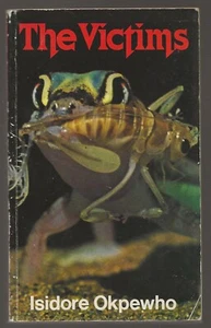 The Victims by Isidore Okpewho - mass mkt paperback - 20th c African literature - Picture 1 of 5
