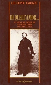 DI QUELL'AMOR LA VITA E LE OPERE DI GIUSEPPE VERDI G.TAROZZI 1980 SUGARCO UA406 - Picture 1 of 1