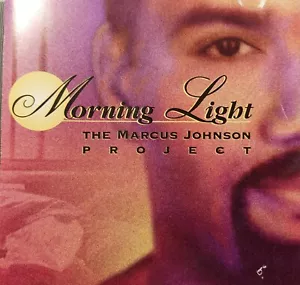 The Marcus Johnson Project : Morning Light 7 Track Single - Audio CD - Picture 1 of 2