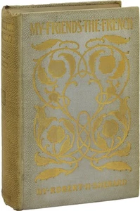 Robert H Sherard MY FRIENDS THE FRENCH WITH DISCURSIVE ALLUSIONS 1st ed #131519 - Picture 1 of 1