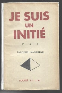 JE SUIS UN INITIE par JACQUES MARCIREAU . 1949 - Picture 1 of 1
