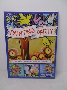 Painting Party: Acrylic Painting for Beginners - Bartlett, Anna - Paperback - Imagen 1 de 8