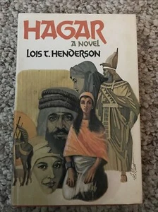 Hagar by Lois T. Henderson.  First Edition HC 1978.  Christian Herald Books - Imagen 1 de 4