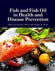 Fish and Fish Oil in Health and Disease Prevention by Susan Raatz