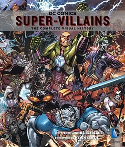DC Comics Super-Villains The Complete Visual History BRAND NEW FREE P&P HARDBACK - Picture 1 of 1