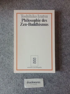 Philosophie des Zen-Buddhismus. Rowohlts Enzyklopädie 428 Izutsu, Toshihiko: - Picture 1 of 1