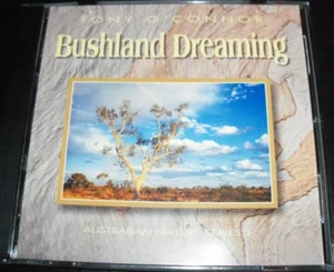 Tony O’Connor Bushland Dreaming New Age Relaxation / CD - Like New   - Picture 1 of 1