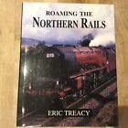 Roaming the Northern Rails, author Eric Treacy
