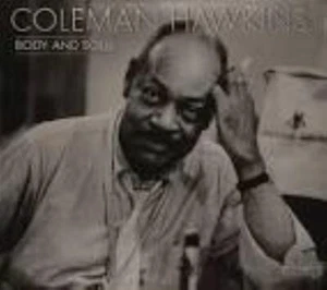 Body And Soul Caleman Hawkins CD Free UK P&P Value Guaranteed Fast Dispatch - Picture 1 of 7