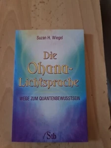 Die Ohana-Lichtsprache - Wege zum Quantenbewusstsei... | Buch | Zustand sehr gut - Bild 1 von 2
