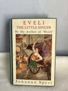 Eveli The Little Singer,Johanna Spyro,Auther Of Heidi,1926 - Picture 1 of 11