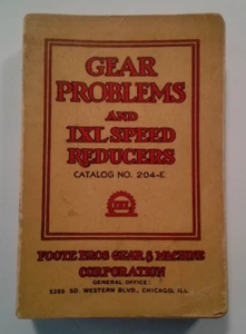 Gear Problems And IXL Speed Reducers 204-E Foote Bros Gear & Machine Book - Imagen 1 de 8