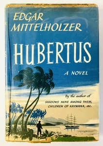 Edgar Mittelholzer - Hubertus - 1st 1st HCDJ - Guyana / Guiana / West Indies - Imagen 1 de 4