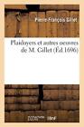 Plaidoyers Et Autres Oeuvres De M. Gillet,....9782013034074 Fast Free Shipping<|