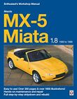 Mazda MX-5 Miata 1.8 Enthusiast's Workshop Manual. Grainger 9781787114203 New**