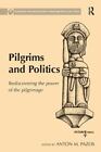 Pilgrims and Politics: Rediscovering the Power of the Pilgrimage [Compostela Int