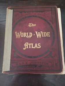The World Wide Atlas W.&A.K. Johnston 1895