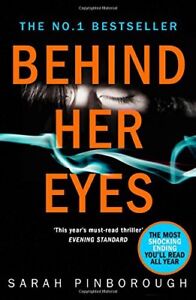 Behind Her Eyes: The Sunday Times #1 best selling psychological thriller By Sar