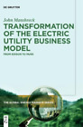 John Manshreck Transformation of the Electric Utility Busine (Gebundene Ausgabe)