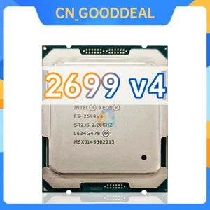 Intel Xeon E5-2699v4 SR2JS 2.2GHz 22C / 44T 55MB 145W LGA2011-3 CPU E5 2699 v4 - Picture 1 of 1