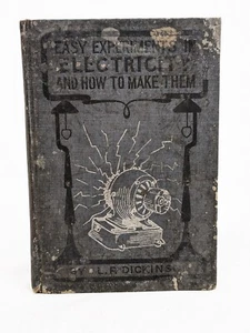 1903 Easy Experiments in Electricity and How to Make Them LP Dickinson Antique B - Picture 1 of 24
