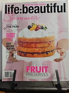 Life BEAUTIFUL Summer 2014 Recipes Picnics Sleep Fruit Presserves FREE SHIPPING - Picture 1 of 2