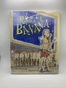 Once Upon a Banana by Jennifer Armstrong & David Small (2006 Hardcover) - Picture 1 of 6