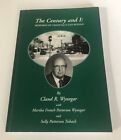 The Century and I SIGNED by Claud R. Wynegar Memories of Cedar Falls IA, 1999 PB