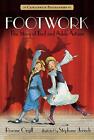 Footwork: Candlewick Biographies: The Story Of Fred And Adele Astaire By Roxane