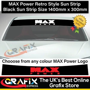 Max Power Sun Strip Auto Decalcomanie Adesivi Finestra Vinile, Race, Retro Old Skool JDM - Foto 1 di 2