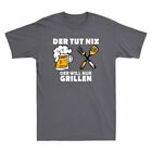 With German Text Der Tut Nix Der Will Nur Grillen Beer Fork Men's T Shirt Cotton