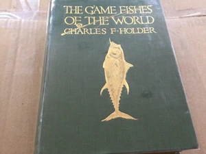 The Game Fishes of the World-Charles Frederick Holder-1913-Hodder and - Picture 1 of 3
