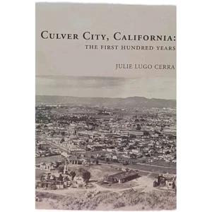 Culver City, California The First Hundred Years. - Picture 1 of 24
