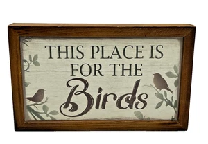 This Place Is For The Birds Country Primitive Holzkiste Rahmen Schild Plakette 8 x 5 - Bild 1 von 3